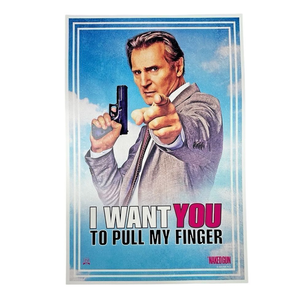The Naked Gun 2025 I Want You to Pull My Finger Limited Edition Movie Poster